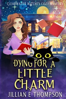 Front cover_Dying For A Little Charm