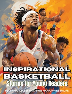 Front cover_Inspirational Basketball Stories for Young Readers