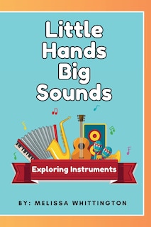 Front cover_Little Hands, Big Sounds