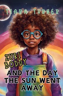 Couverture_Zuri Boddy and the Day the Sun Went Away