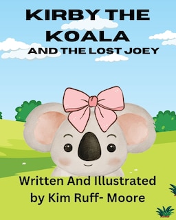 Front cover_Kirby The Koala And The Lost Joey