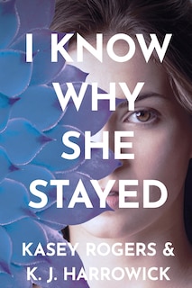 Front cover_I Know Why She Stayed