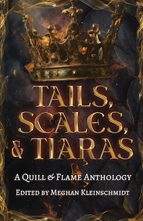 Couverture_Tails, Scales, & Tiaras