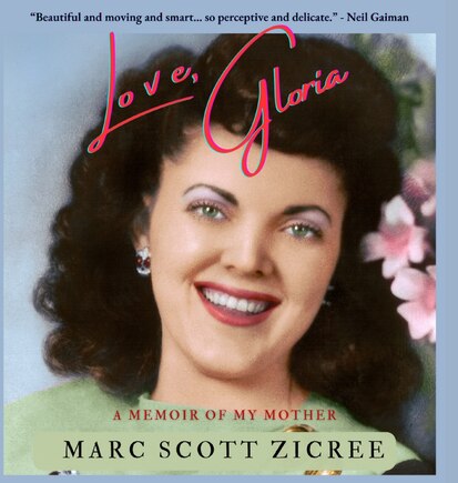 Love, Gloria: A Memoir of My Mother