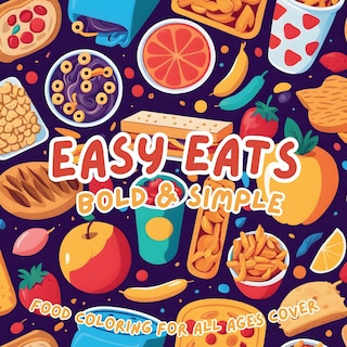 Front cover_Easy Eats Bold & Simple Coloring Book