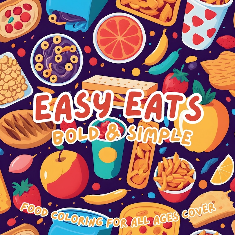 Front cover_Easy Eats Bold & Simple Coloring Book