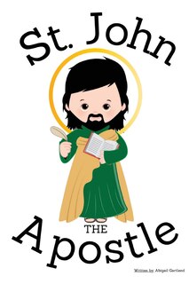 Front cover_St. John the Apostle - Children's Christian Book - Lives of the Saints