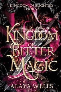 Front cover_A Kingdom of Bitter Magic