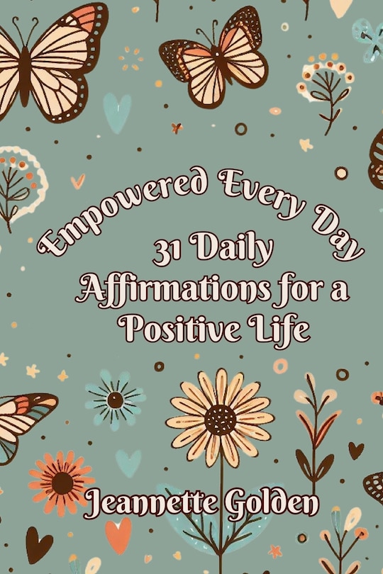 Couverture_Empowered Every Day 31 Daily Affirmations for a Positive Life