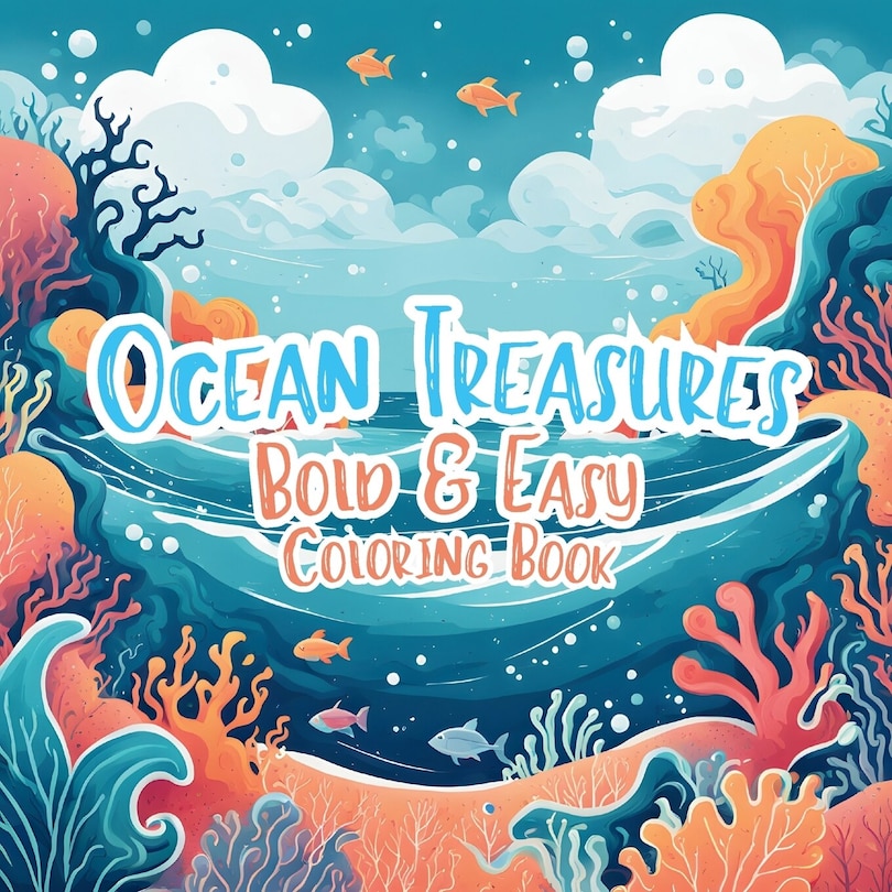 Front cover_Ocean Treasures Bold & Easy Coloring Book