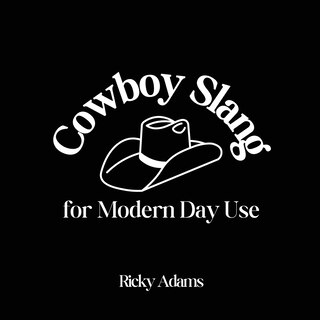 Front cover_Cowboy Slang for Modern Day Use