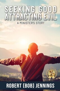 Front cover_Seeking Good - Attracting Evil