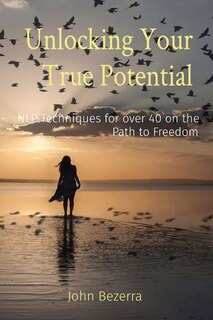 Front cover_Unlocking Your True Potential