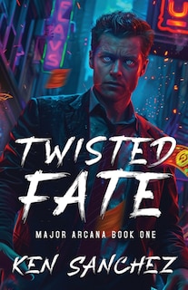 Front cover_Twisted Fate (Major Arcana Book One)