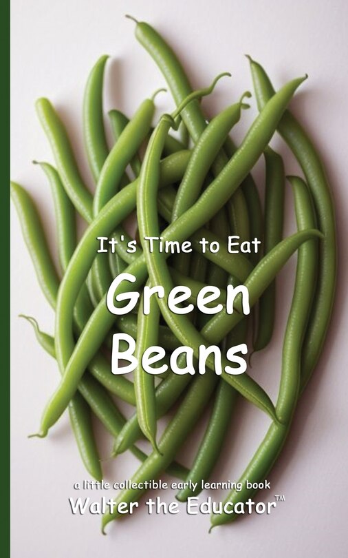Couverture_It's Time to Eat Green Beans