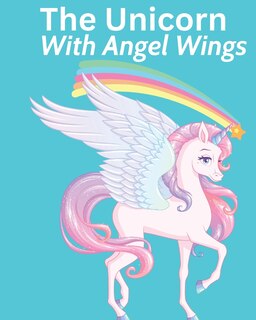 Front cover_The Unicorn With Angel Wings