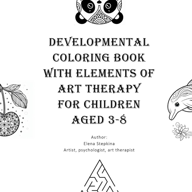 Front cover_Developmental Coloring Book with Elements of Art Therapy for Children Aged 3-8