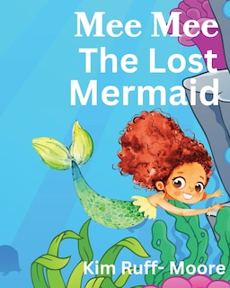 Front cover_Mee Mee The Mermaid Gets Lost