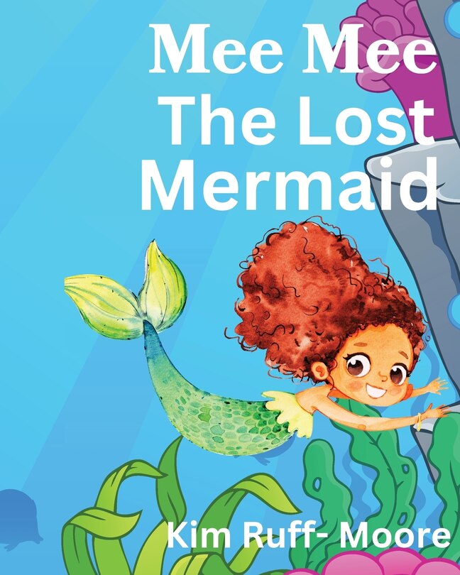 Front cover_Mee Mee The Mermaid Gets Lost