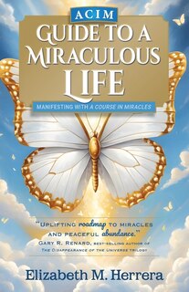 Front cover_ACIM Guide to a Miraculous Life