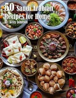 Front cover_50 Saudi Arabian Recipes for Home