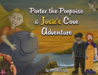 Front cover_Porter the Porpoise and Josie's Cove Adventure
