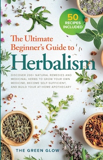 Front cover_The Ultimate Beginner's Guide to Herbalism