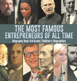 Couverture_The Most Famous Entrepreneurs of All Time - Biography Book 3rd Grade Children's Biographies