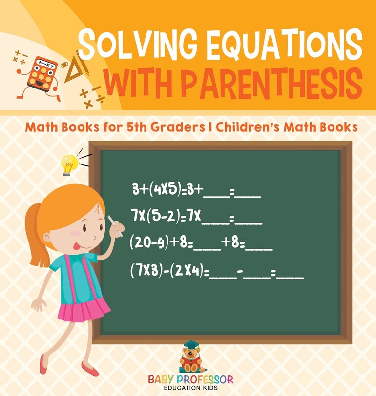 Couverture_Solving Equations with Parenthesis - Math Books for 5th Graders Children's Math Books