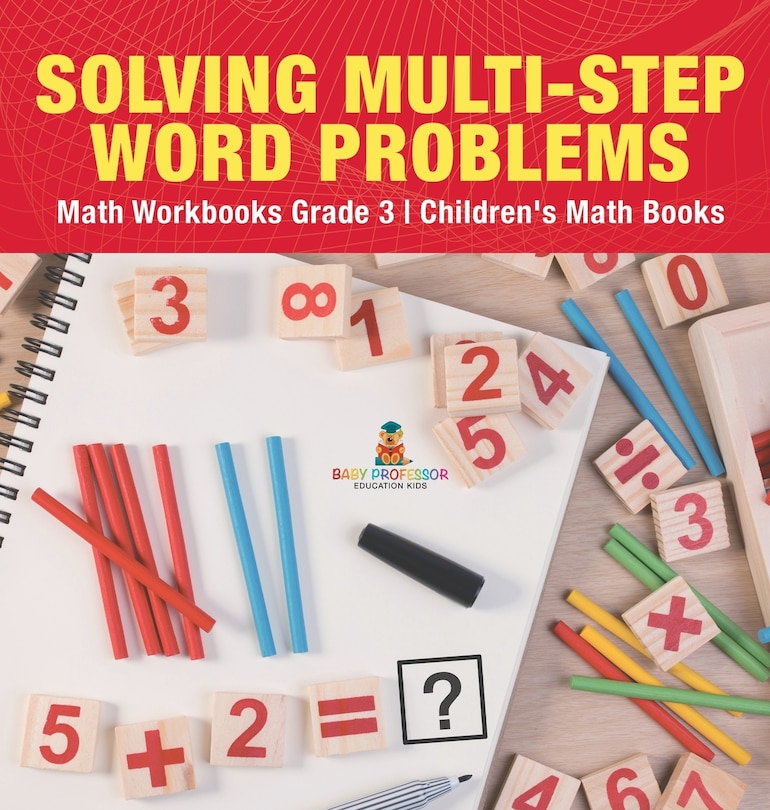 Couverture_Solving Multi-Step Word Problems - Math Workbooks Grade 3 Children's Math Books