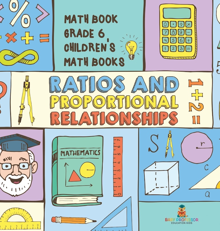 Couverture_Ratios and Proportional Relationships - Math Book Grade 6 Children's Math Books