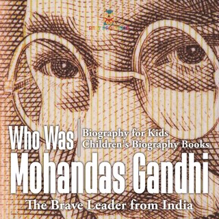 Front cover_Who Was Mohandas Gandhi