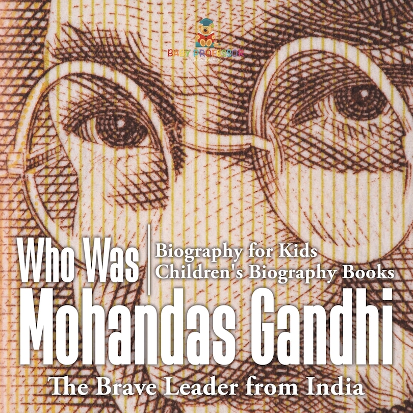 Front cover_Who Was Mohandas Gandhi