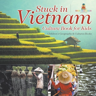 Couverture_Stuck in Vietnam - Culture Book for Kids Children's Geography & Culture Books