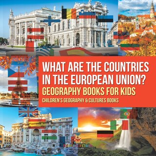 Couverture_What are the Countries in the European Union? Geography Books for Kids Children's Geography & Culture Books