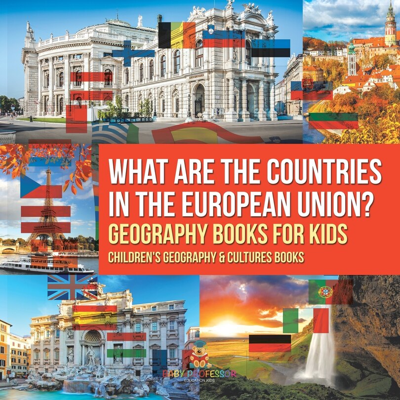 Couverture_What are the Countries in the European Union? Geography Books for Kids Children's Geography & Culture Books