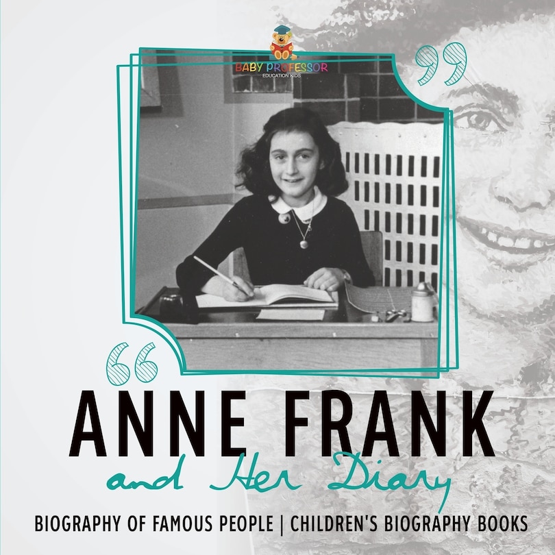 Couverture_Anne Frank and Her Diary - Biography of Famous People Children's Biography Books