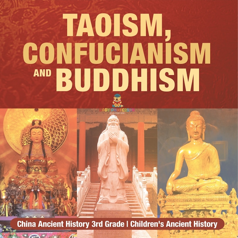 Front cover_Taoism, Confucianism and Buddhism - China Ancient History 3rd Grade Children's Ancient History