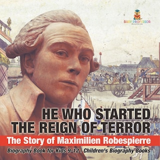 Front cover_He Who Started the Reign of Terror