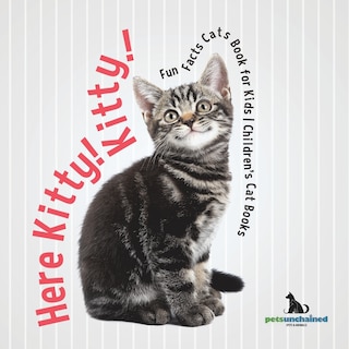 Couverture_Here Kitty! Kitty! Fun Facts Cats Book for Kids Children's Cat Books
