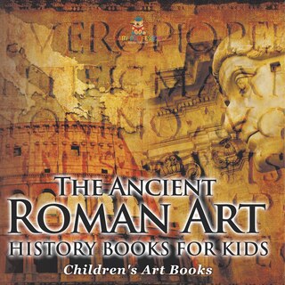 Couverture_The Ancient Roman Art - Art History Books for Kids Children's Art Books