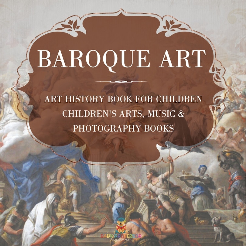 Couverture_Baroque Art - Art History Book for Children Children's Arts, Music & Photography Books