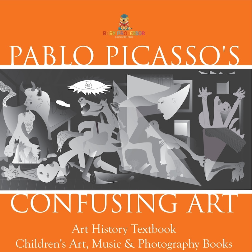 Couverture_Pablo Picasso's Confusing Art - Art History Textbook Children's Art, Music & Photography Books