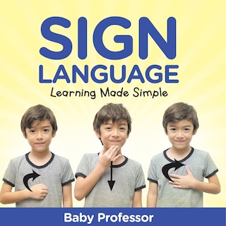 Front cover_Sign Language Workbook for Kids - Learning Made Simple