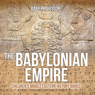 Couverture_The Babylonian Empire Children's Middle Eastern History Books