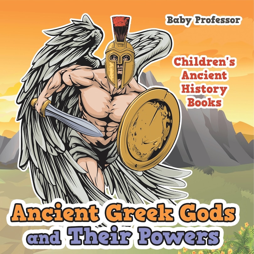 Couverture_Ancient Greek Gods and Their Powers-Children's Ancient History Books