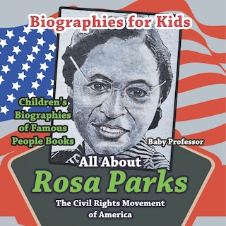 Front cover_Biographies for Kids - All about Rosa Parks