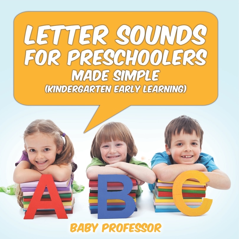 Front cover_Letter Sounds for Preschoolers - Made Simple (Kindergarten Early Learning)