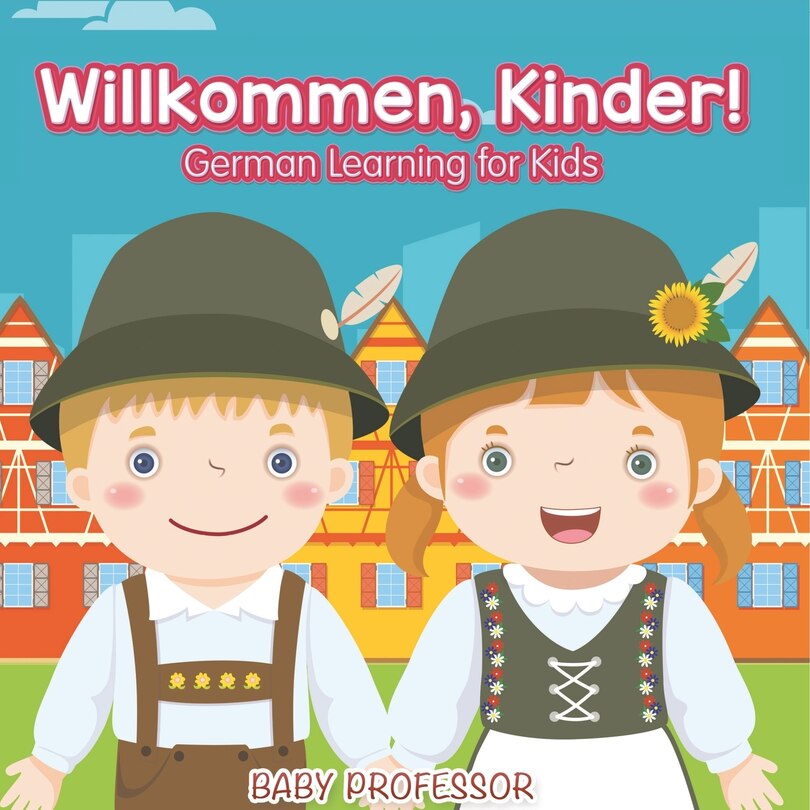 Front cover_Willkommen, Kinder! German Learning for Kids