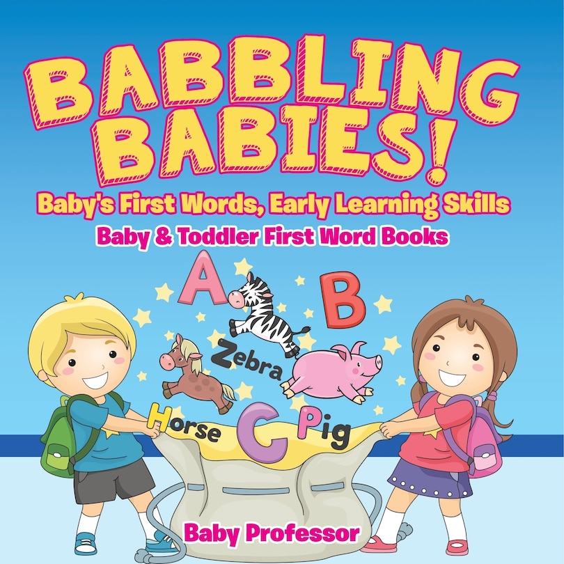 Front cover_Babbling Babies! Baby's First Words, Early Learning Skills - Baby & Toddler First Word Books